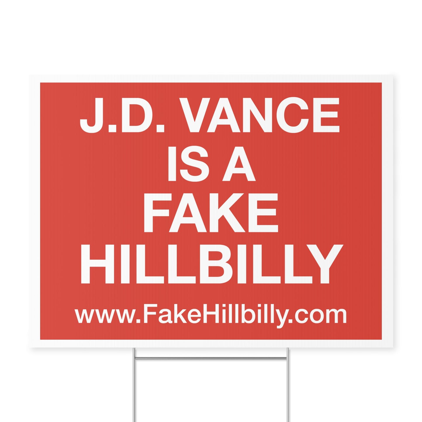 J. D. Vance Is a Fake Hillbilly Yard Sign (Red)