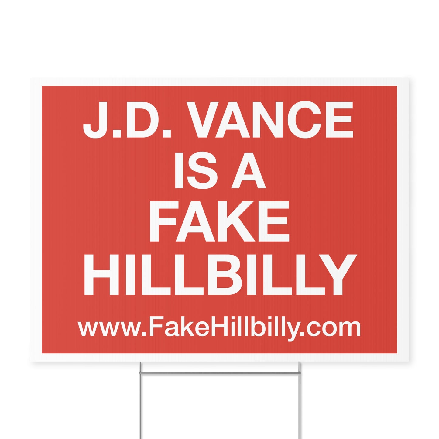J. D. Vance Is a Fake Hillbilly Yard Sign (Red)