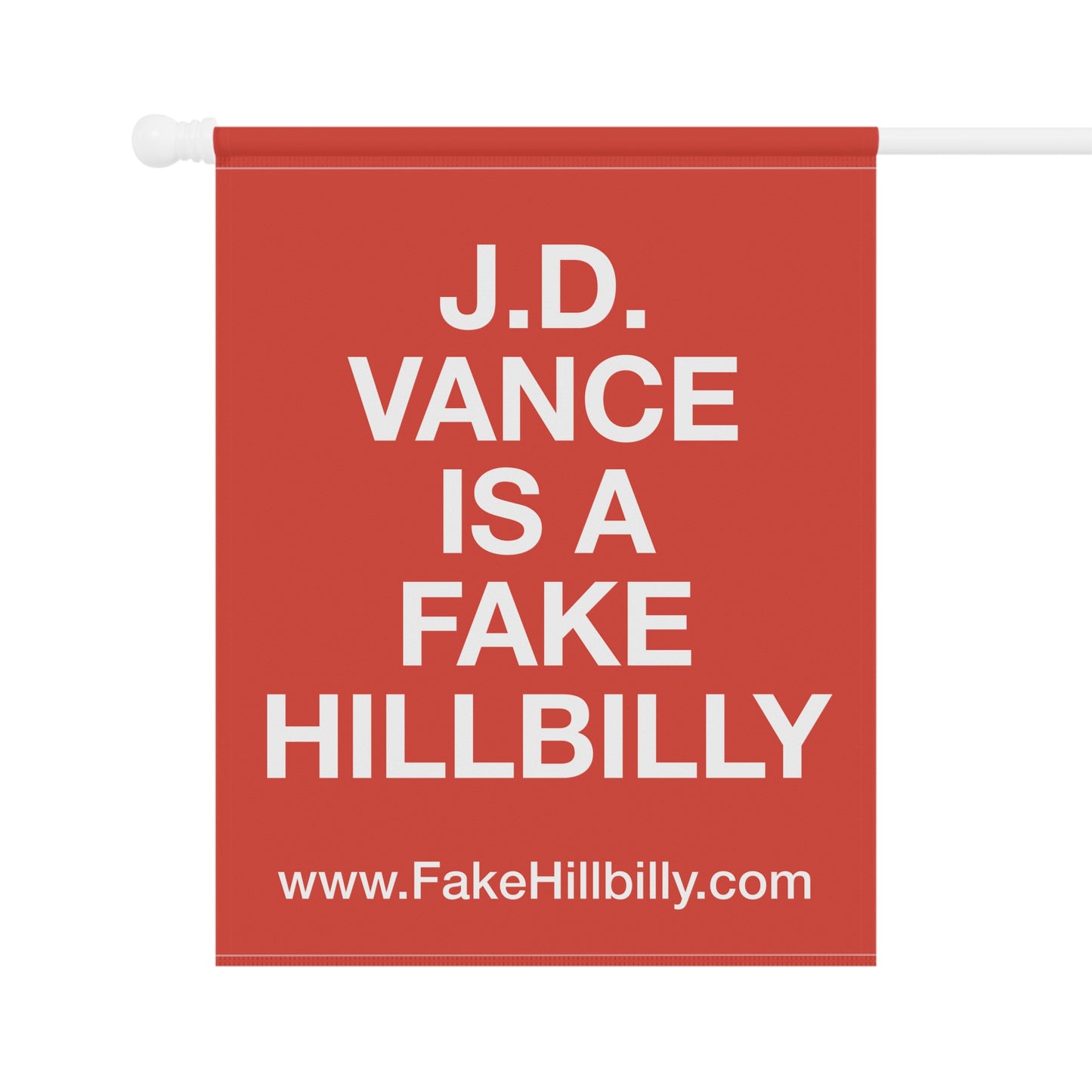 J.D. Vance Is a Fake Hillbilly Garden & House Banner - Red