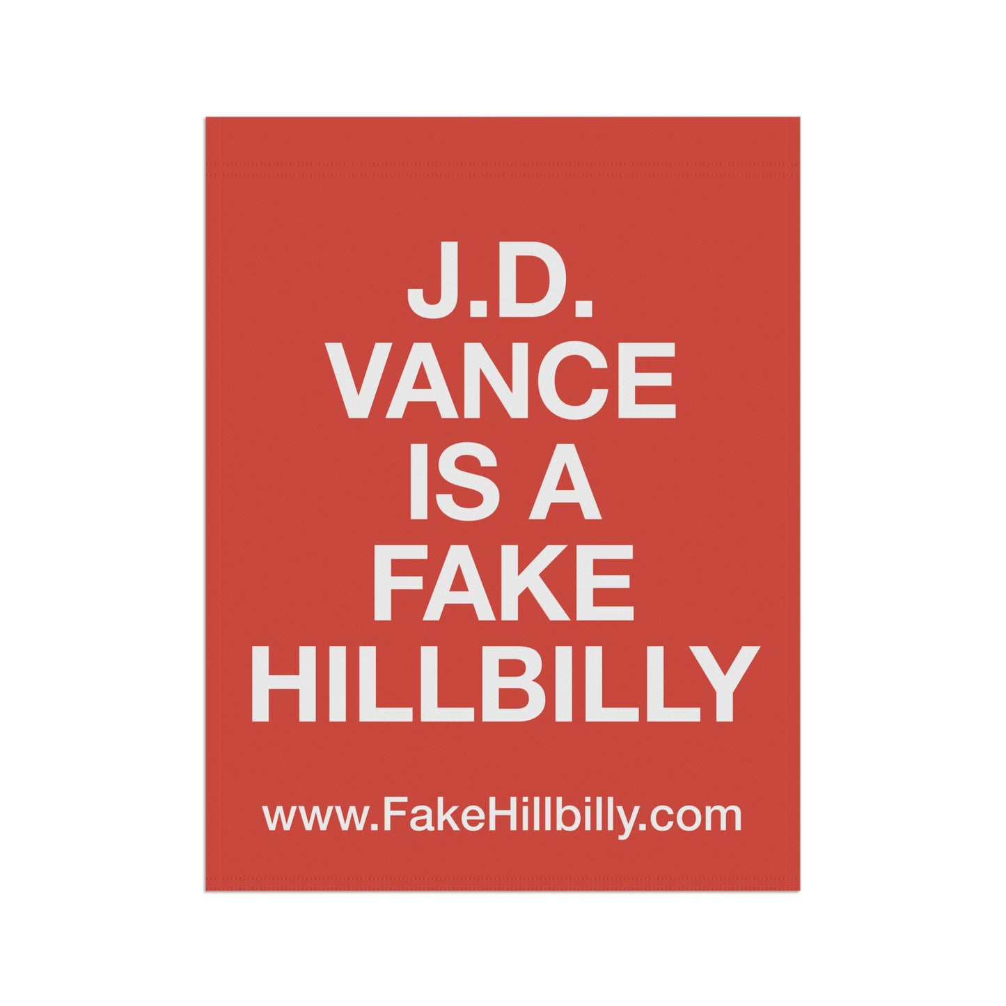 J.D. Vance Is a Fake Hillbilly Garden & House Banner - Red