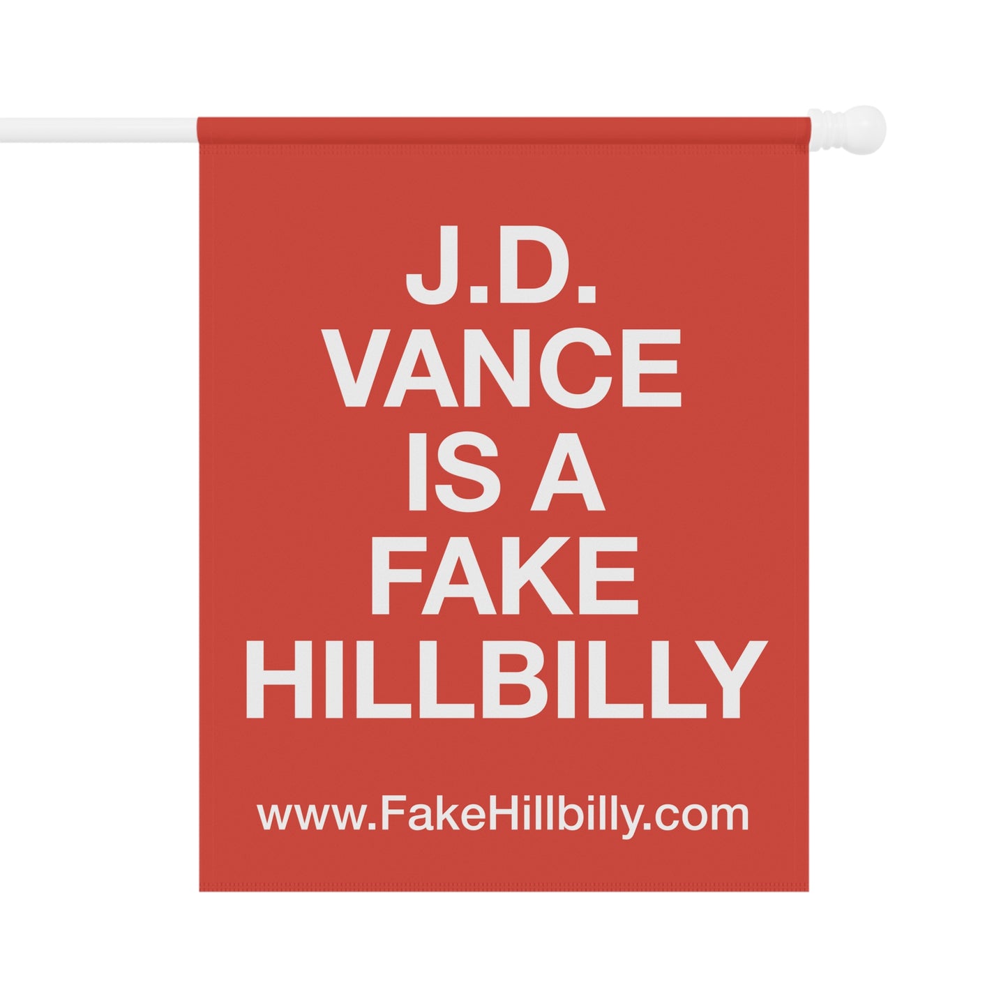 J.D. Vance Is a Fake Hillbilly Garden & House Banner - Red
