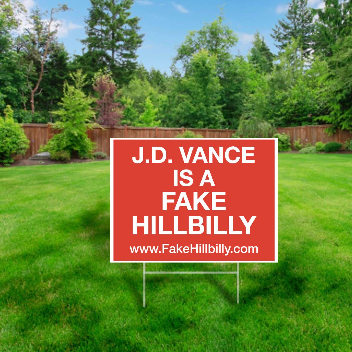 JD Vance Is a Fake Hillbilly Yard Sign - 3 Colors