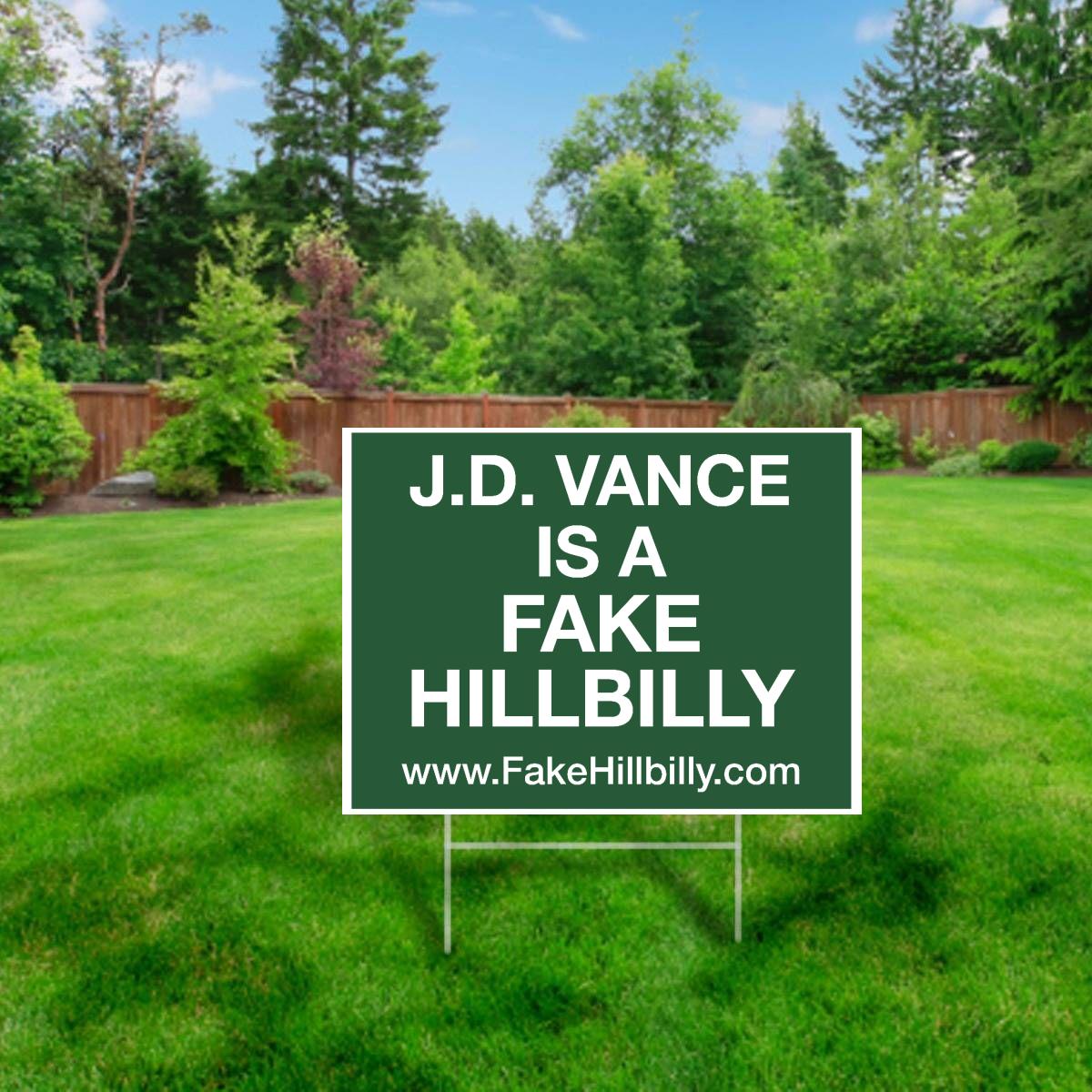 JD Vance Is a Fake Hillbilly Yard Sign - 3 Colors