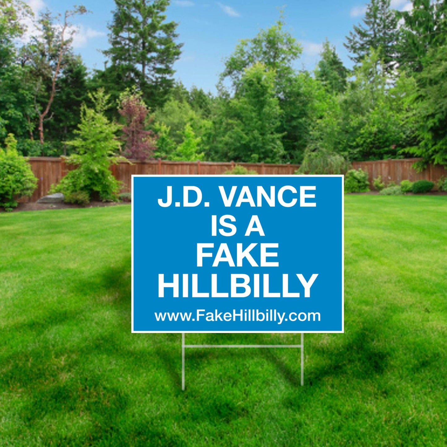 JD Vance Is a Fake Hillbilly Yard Sign - 3 Colors