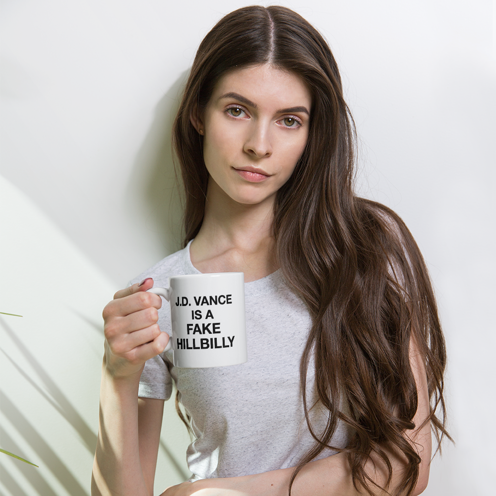 J. D. Vance Is a Fake Hillbilly Mug (3 Sizes Available)