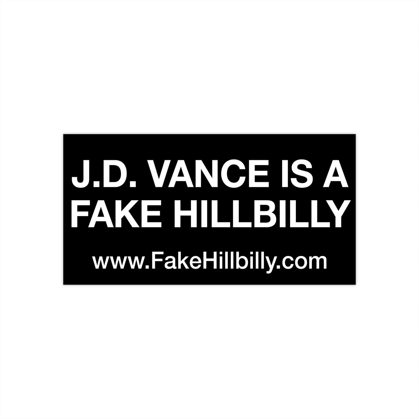 J.D. Vance Is a Fake Hillbilly Bumper Stickers