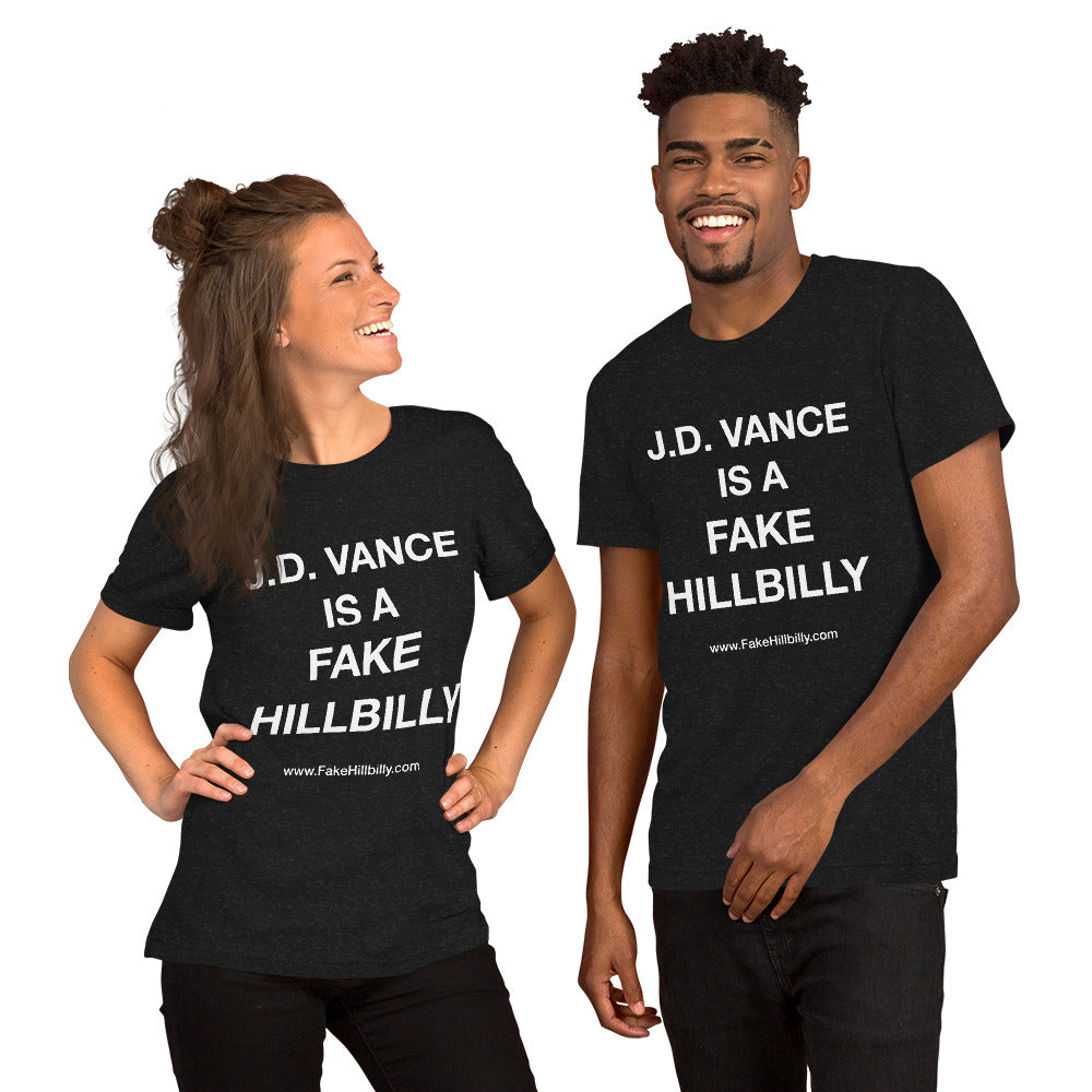 J.D. Vance Is a Fake Hillbilly Unisex t-shirt