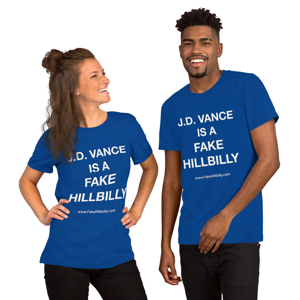 J.D. Vance Is a Fake Hillbilly Unisex t-shirt